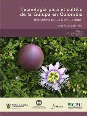 cover image of Tecnología para el cultivo de la Gulupa en Colombia (Passiflora edulis f. edulis Sims)